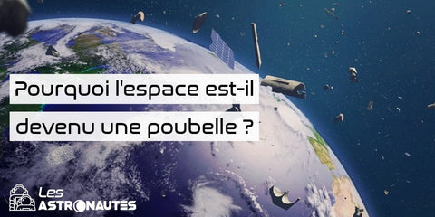 Pourquoi l'espace est devenu une poubelle