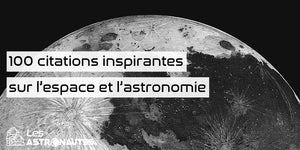 100 citations inspirantes sur l'espace et l'astronomie